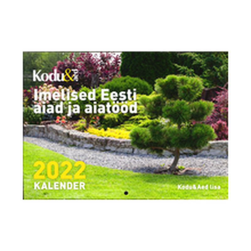 Kalender Imelised Eesti Aiad ja Aiatööd