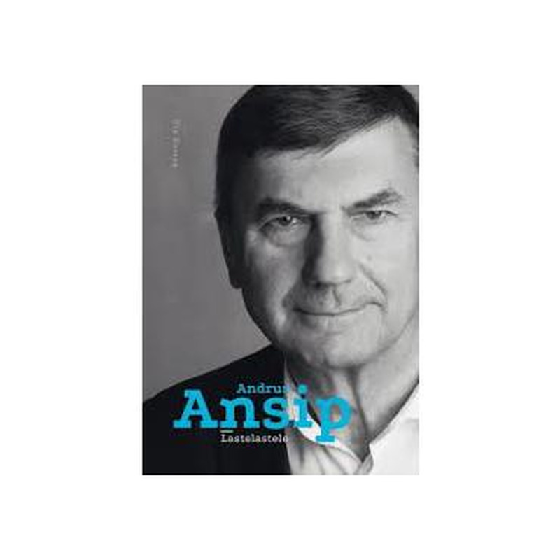 Raamat Andrus Ansip. Lastelastele